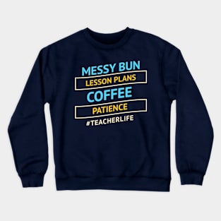 Messy Bun Teacher Life Crewneck Sweatshirt